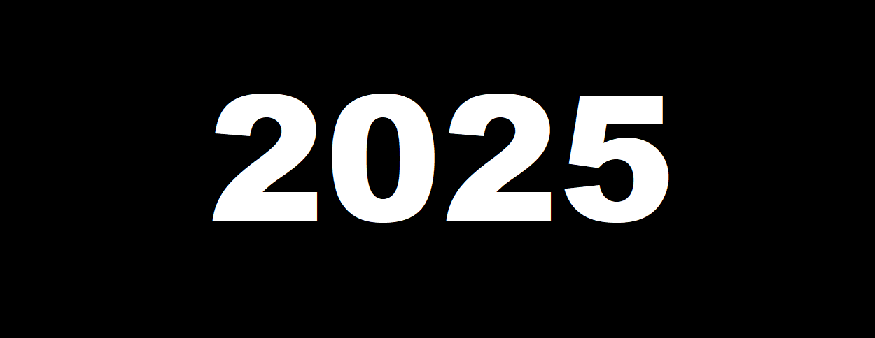 2025: Strengthening Positions